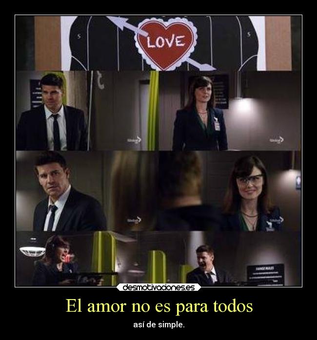 El amor no es para todos - así de simple.