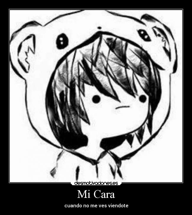 Mi Cara - cuando no me ves viendote