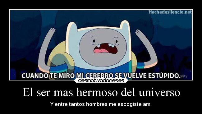 El ser mas hermoso del universo - Y entre tantos hombres me escogiste ami