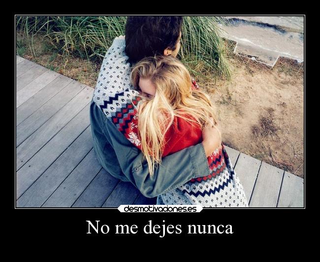 No me dejes nunca -