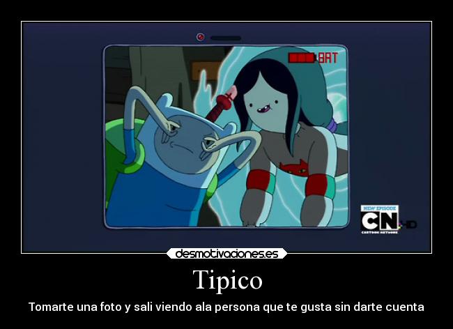 Tipico - Tomarte una foto y sali viendo ala persona que te gusta sin darte cuenta