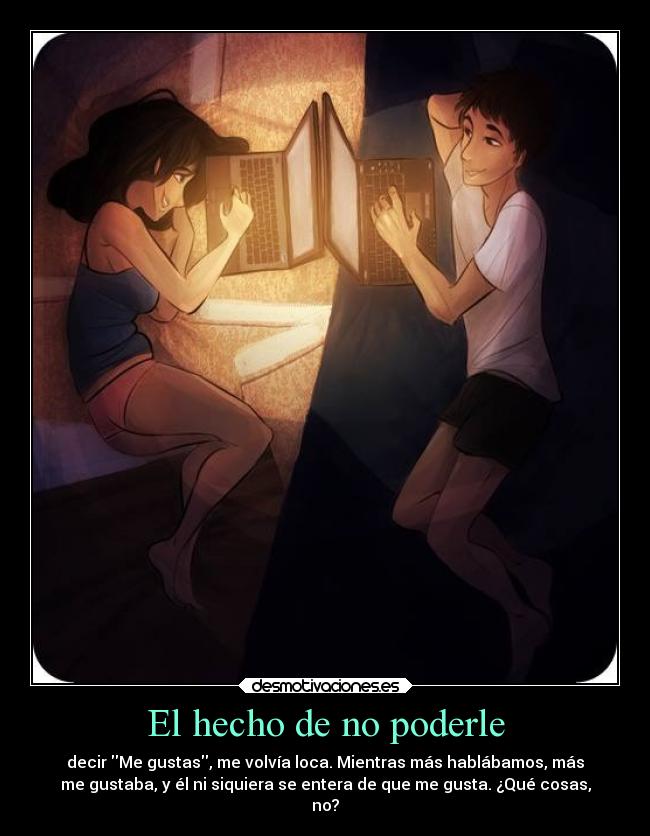 El hecho de no poderle -