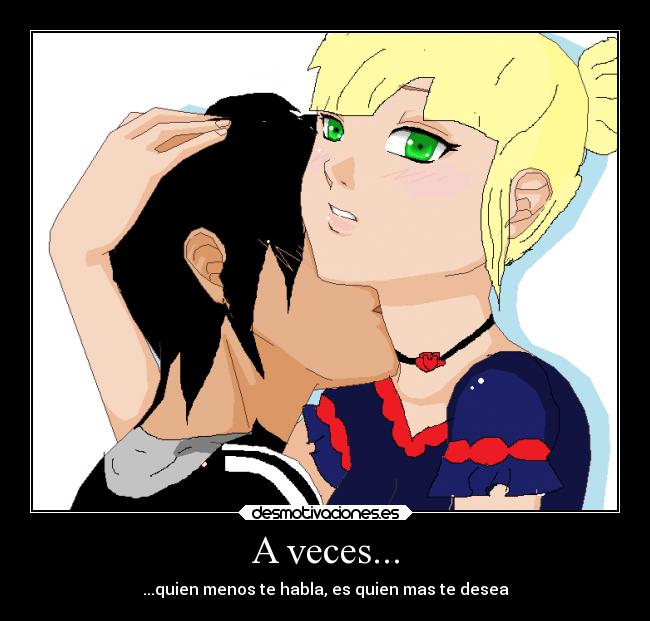 A veces... - ...quien menos te habla, es quien mas te desea