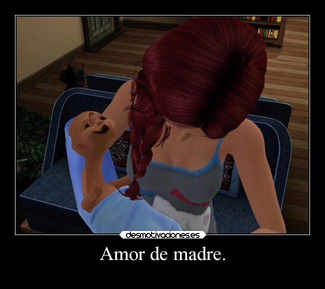 Amor de madre. - 