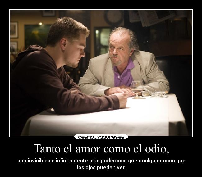 carteles amor odio cine leonardodicaprio jacknicholson thedeparted losinfiltrado desmotivaciones