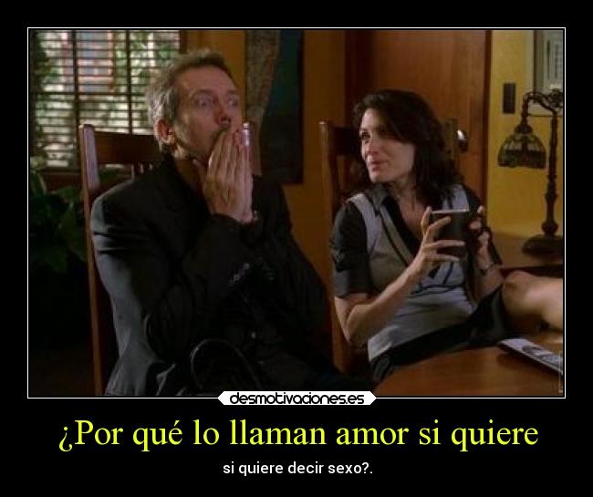 ¿Por qué lo llaman amor si quiere - 