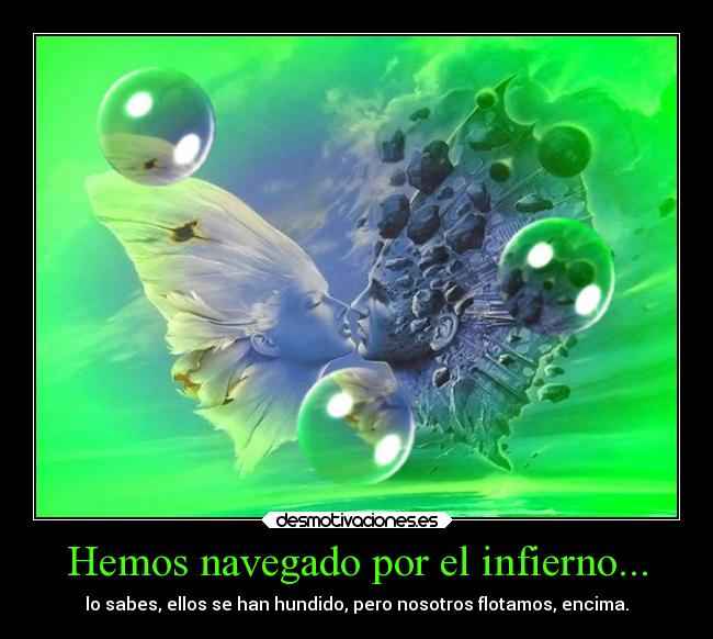 Hemos navegado por el infierno... - 