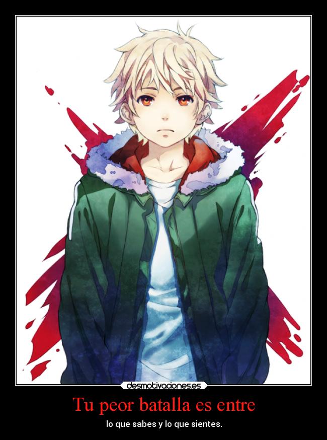 Tu peor batalla es entre -