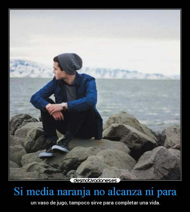 Si media naranja no alcanza ni para - 