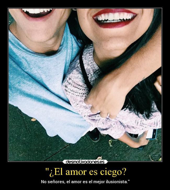 ¿El amor es ciego? - 