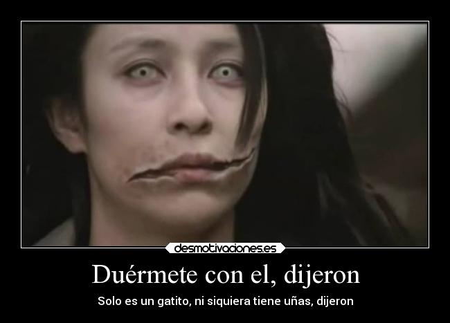 Duérmete con el, dijeron - Solo es un gatito, ni siquiera tiene uñas, dijeron