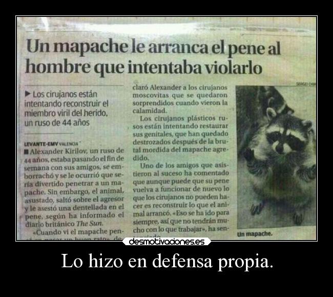 Lo hizo en defensa propia. -