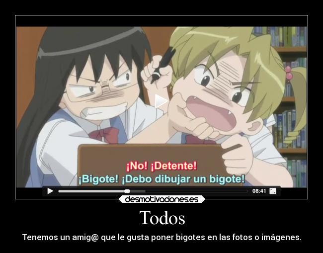 Todos - Tenemos un amig@ que le gusta poner bigotes en las fotos o imágenes.
