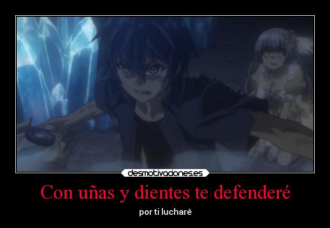Con uñas y dientes te defenderé - 