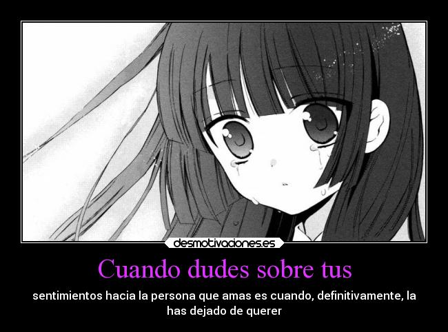 Cuando dudes sobre tus -