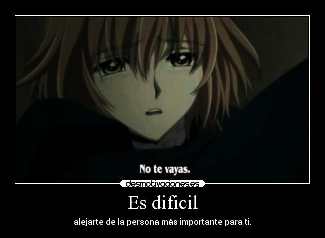 Es dificil -