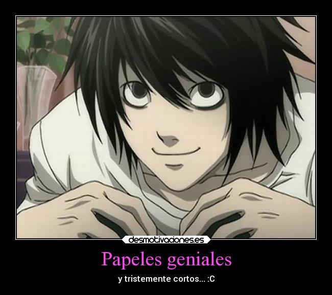 Papeles geniales - y tristemente cortos... :C