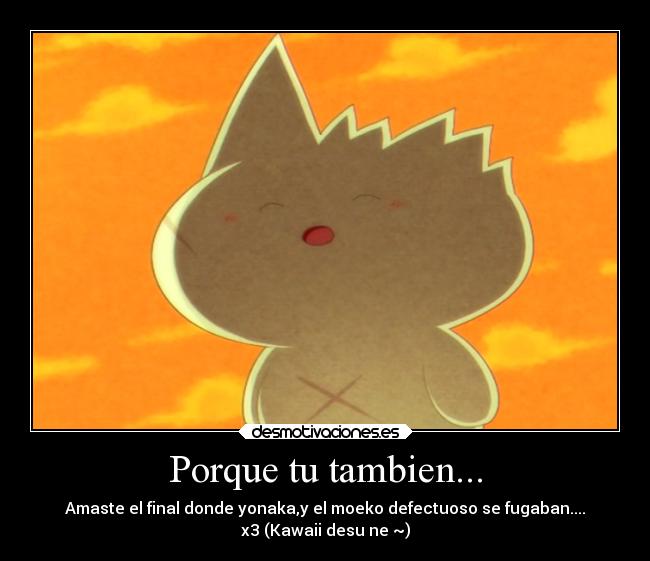 Porque tu tambien... -