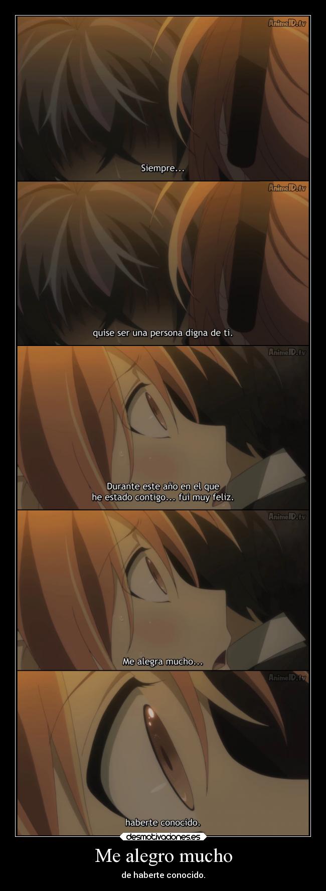 Me alegro mucho - de haberte conocido.
