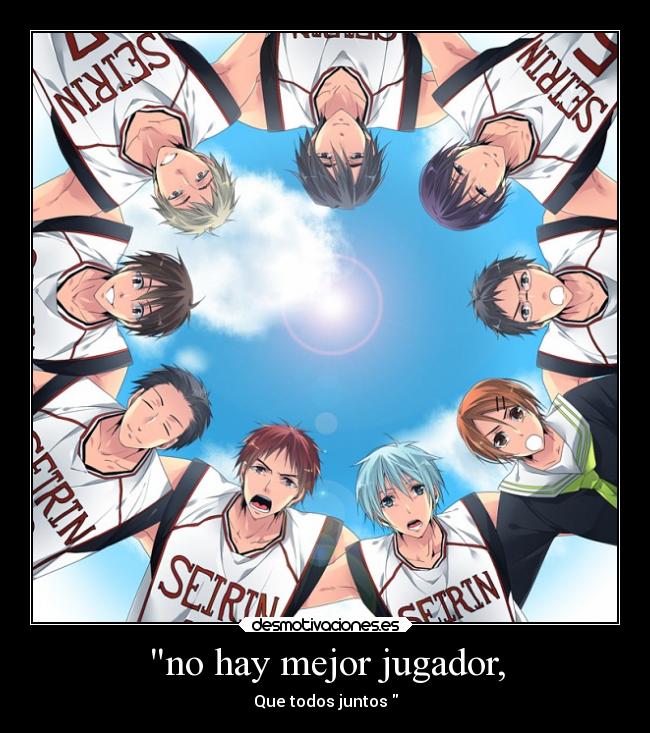 no hay mejor jugador, - Que todos juntos