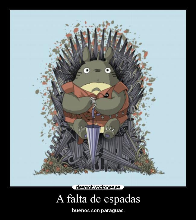 A falta de espadas - buenos son paraguas.