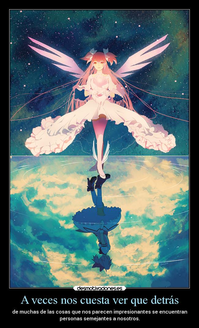 A veces nos cuesta ver que detrás - de muchas de las cosas que nos parecen impresionantes se encuentran
personas semejantes a nosotros.