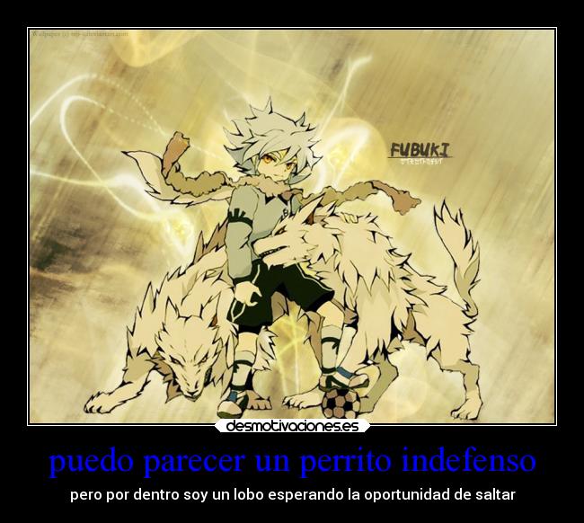 puedo parecer un perrito indefenso - 