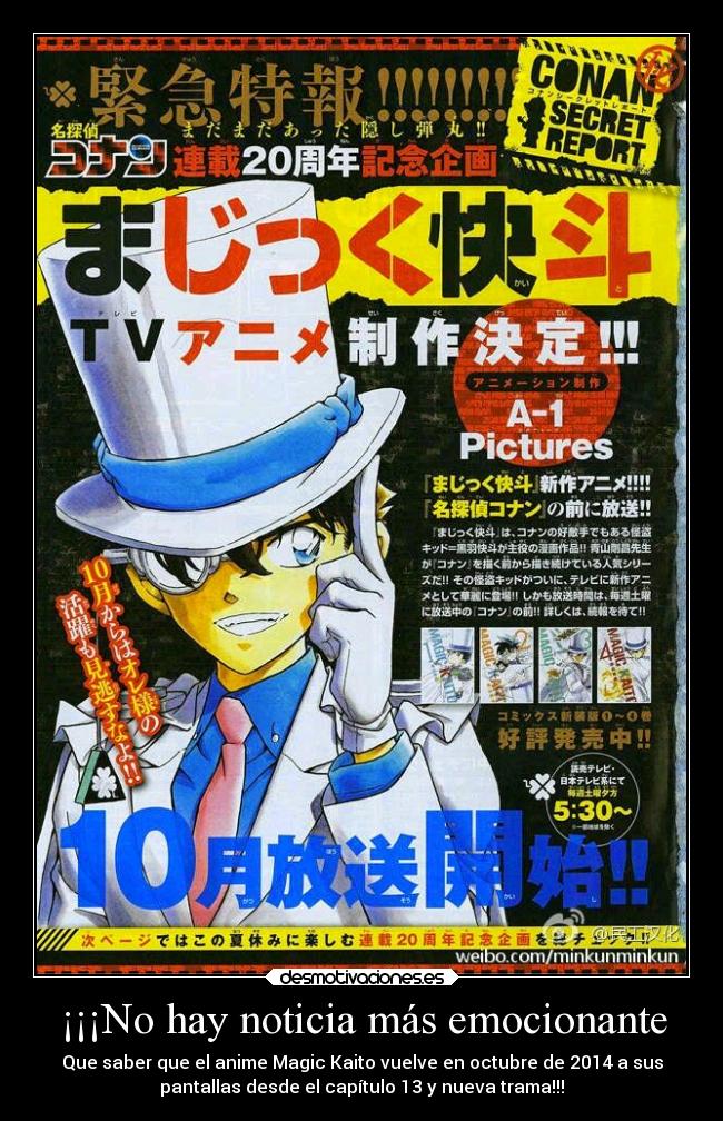 ¡¡¡No hay noticia más emocionante - Que saber que el anime Magic Kaito vuelve en octubre de 2014 a sus
pantallas desde el capítulo 13 y nueva trama!!!