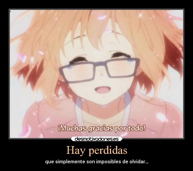 Hay perdidas - que simplemente son imposibles de olvidar…