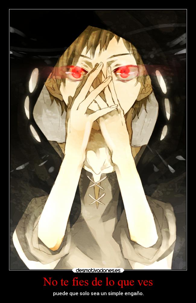 No te fies de lo que ves -