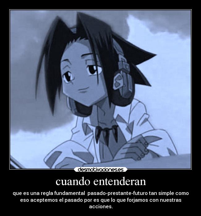 carteles anime pasado timpo ciencia yoh shaman king desmotivaciones