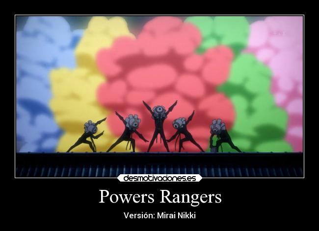 carteles anime powers ranger precentacion bombas humo mirai nikki techo desmotivaciones