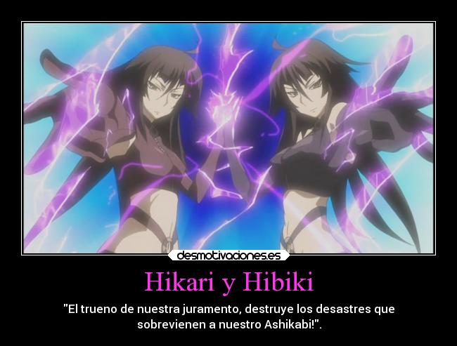 Hikari y Hibiki - El trueno de nuestra juramento, destruye los desastres que
sobrevienen a nuestro Ashikabi!.