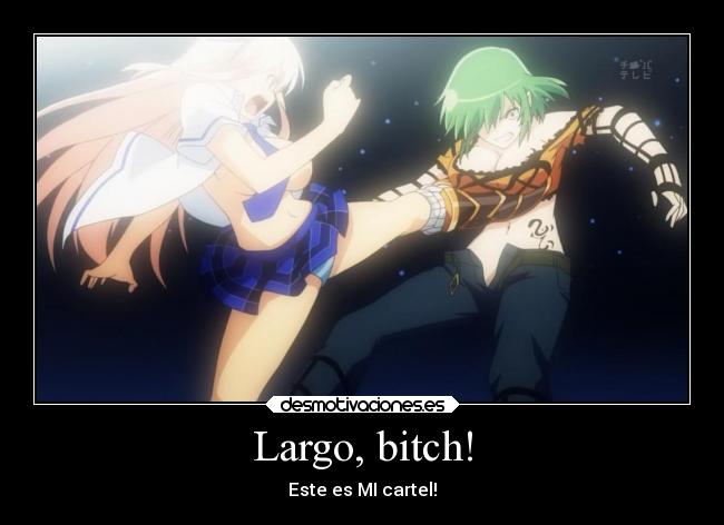 Largo, bitch! - 