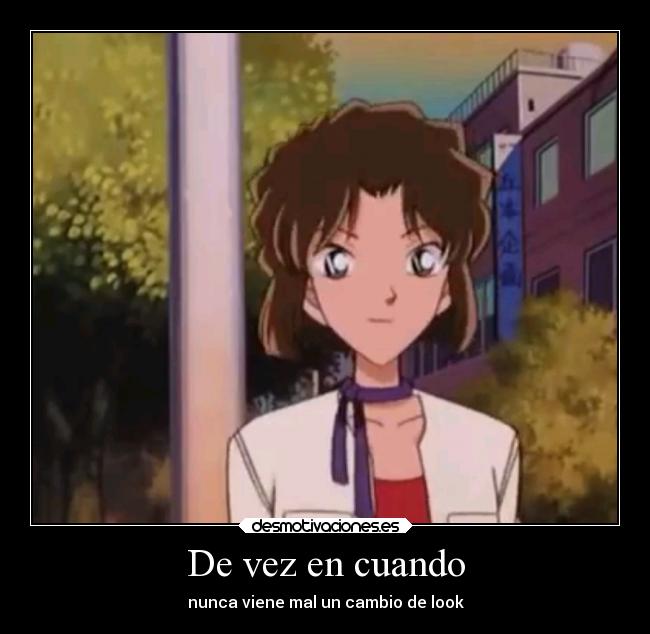 carteles anime sonoko cambio look sherry desmotivaciones