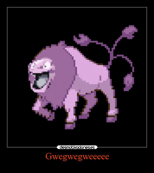 Gwegwegweeeee - 