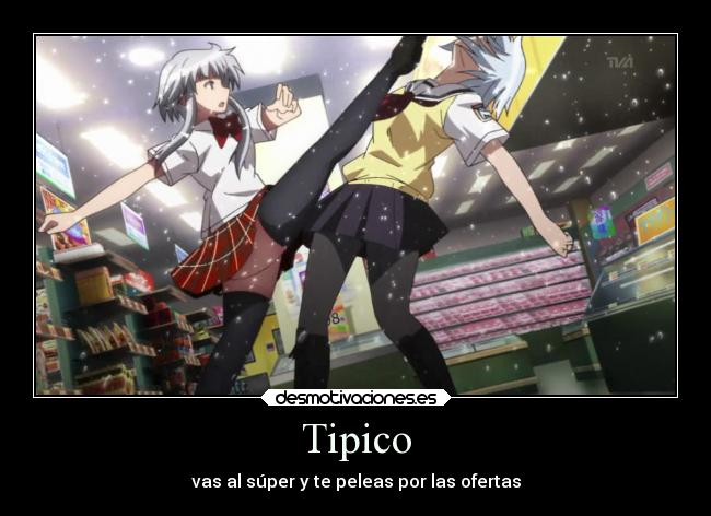 Tipico - vas al súper y te peleas por las ofertas