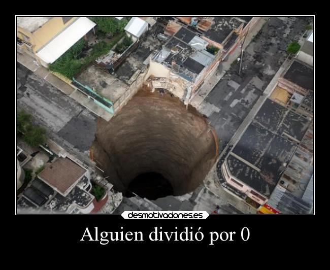 Alguien dividió por 0 -