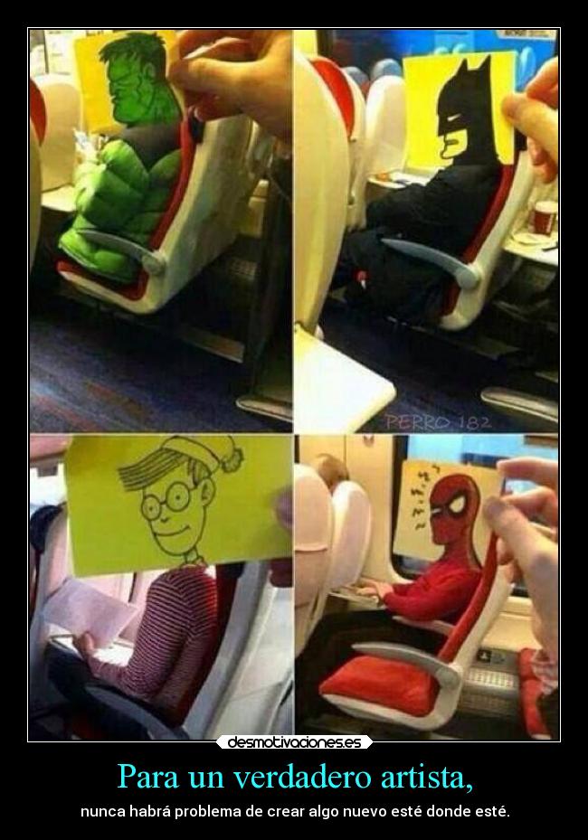 Para un verdadero artista, -