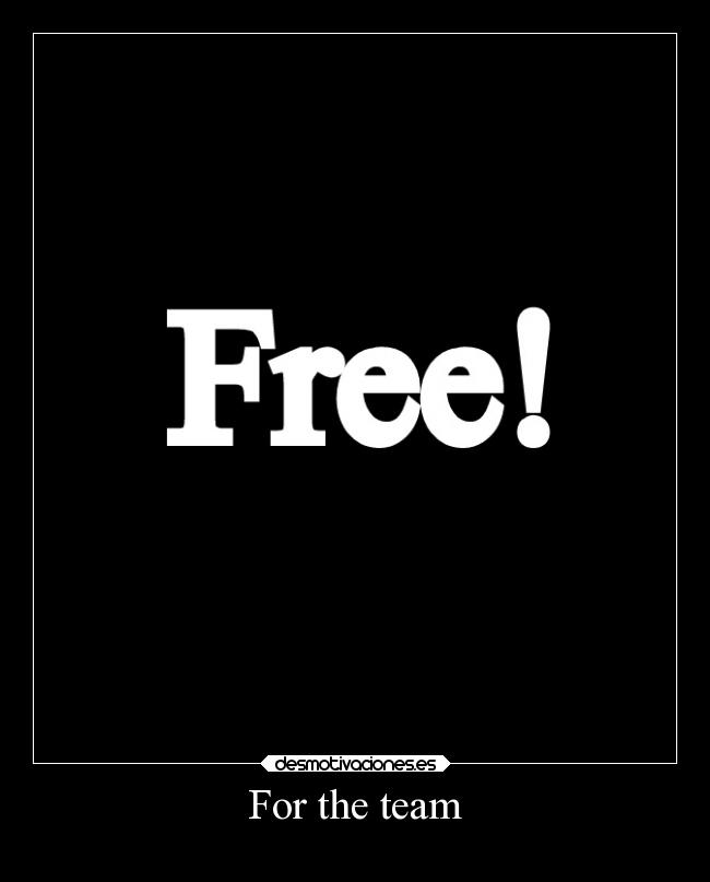 For the team - 