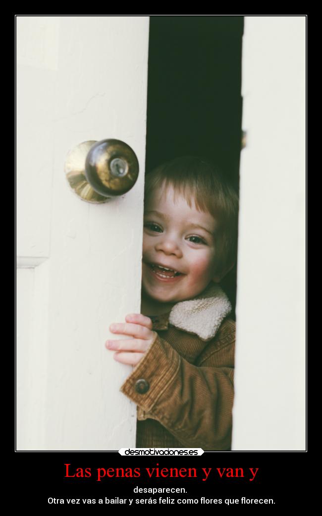Las penas vienen y van y - 