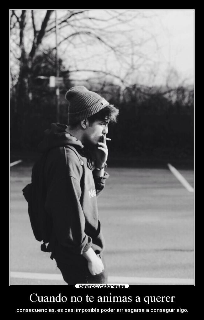 Cuando no te animas a querer - 