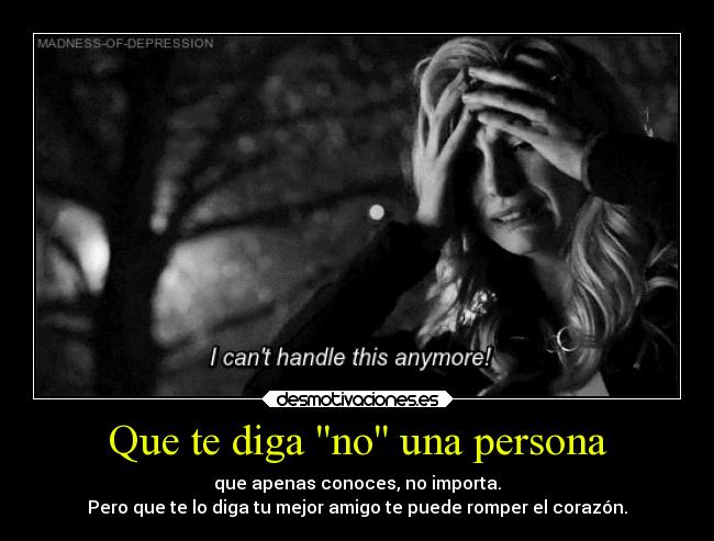 Que te diga no una persona -