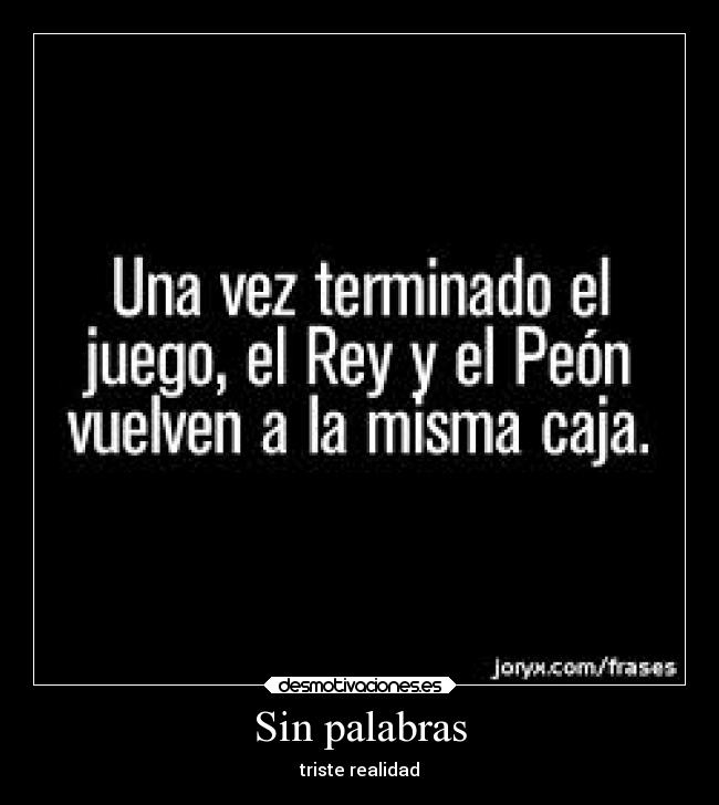 Sin palabras - triste realidad