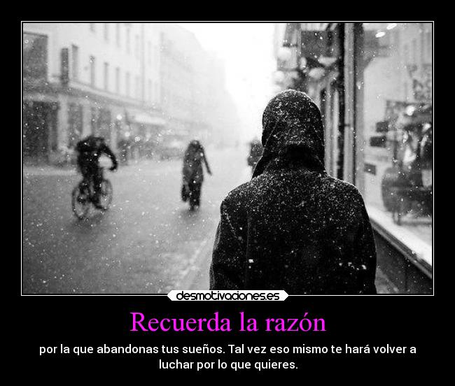 Recuerda la razón -