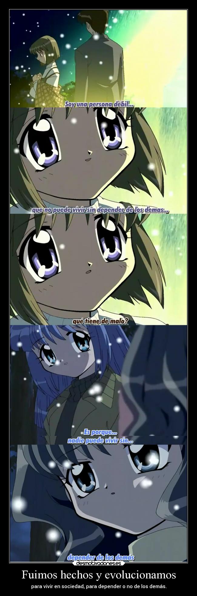 Fuimos hechos y evolucionamos -