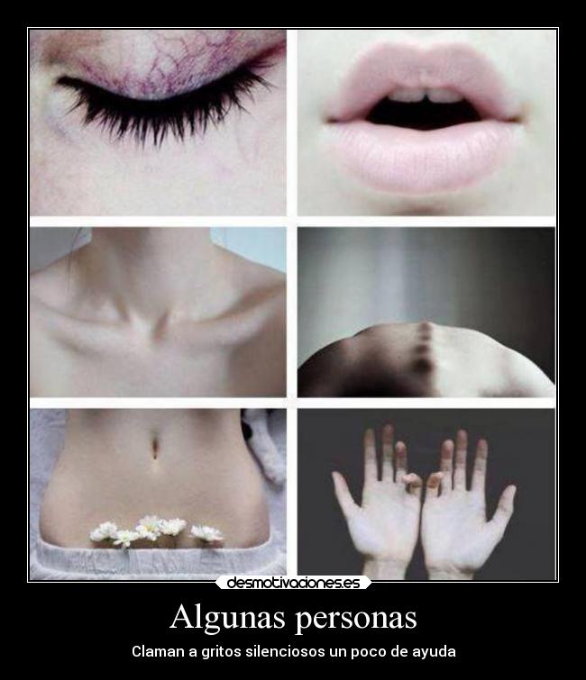 Algunas personas - Claman a gritos silenciosos un poco de ayuda