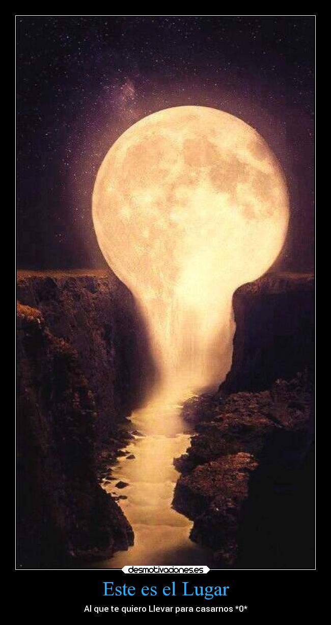 Este es el Lugar - Al que te quiero Llevar para casarnos *0*