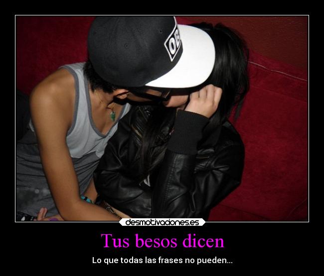 Tus besos dicen -