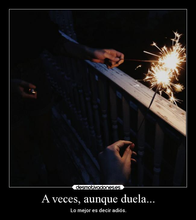 A veces, aunque duela... - 